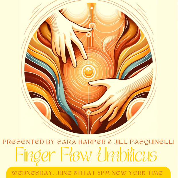 Finger Flow Umbilicus – Online Study Group – Deep Dive Into Organ Flows – June 5th (2024)