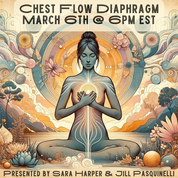 Chest Flow Diaphragm – Online Study Group – Deep Dive Into Organ Flows – March 6th (2024)